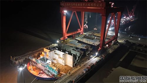 外高橋海工首制114K成品油輪機艙總段異地完整性建造交付